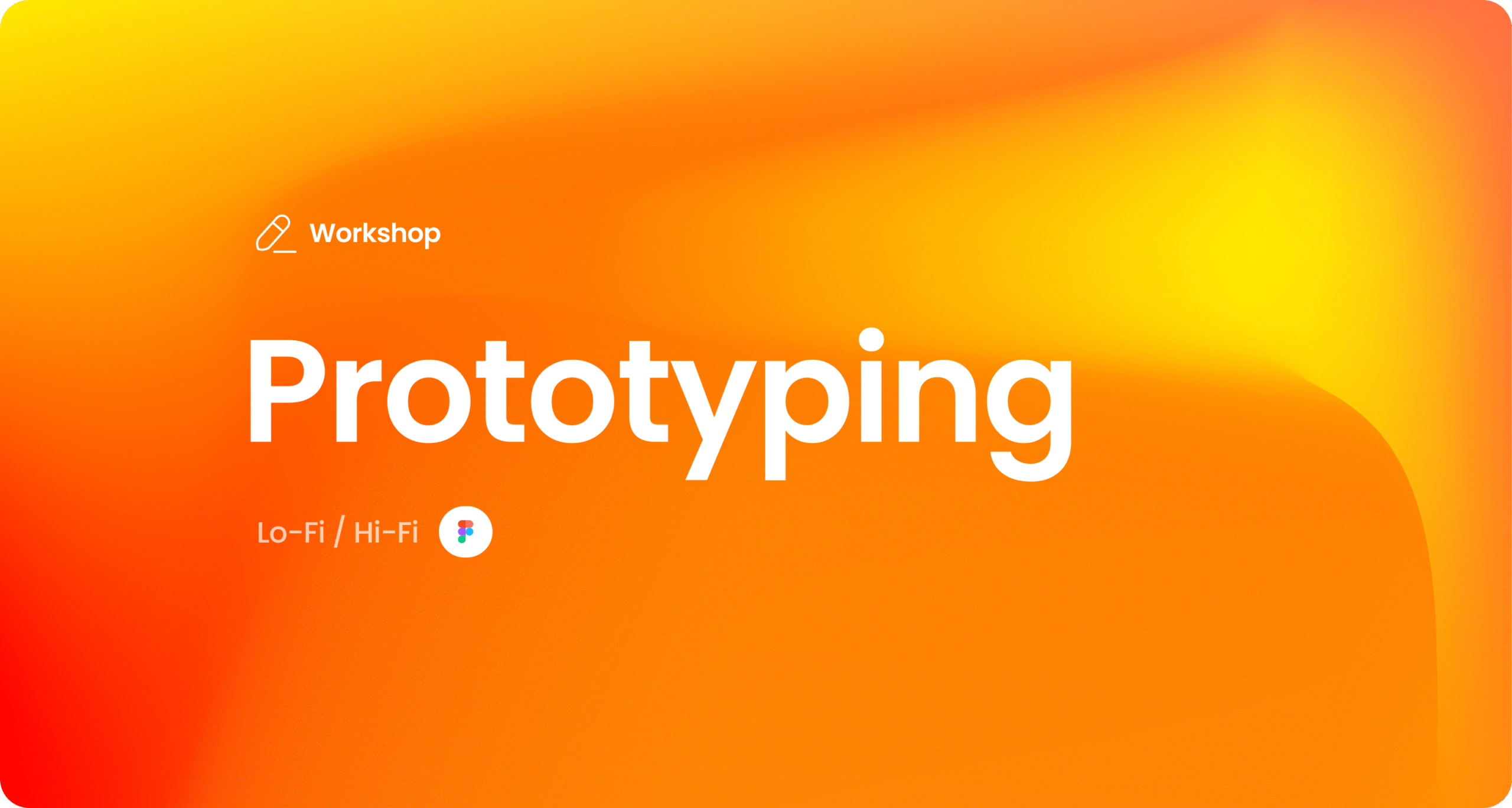 Prototyping – Workshop